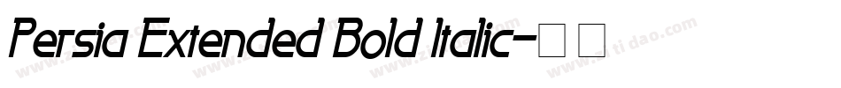 Persia Extended Bold Italic字体转换